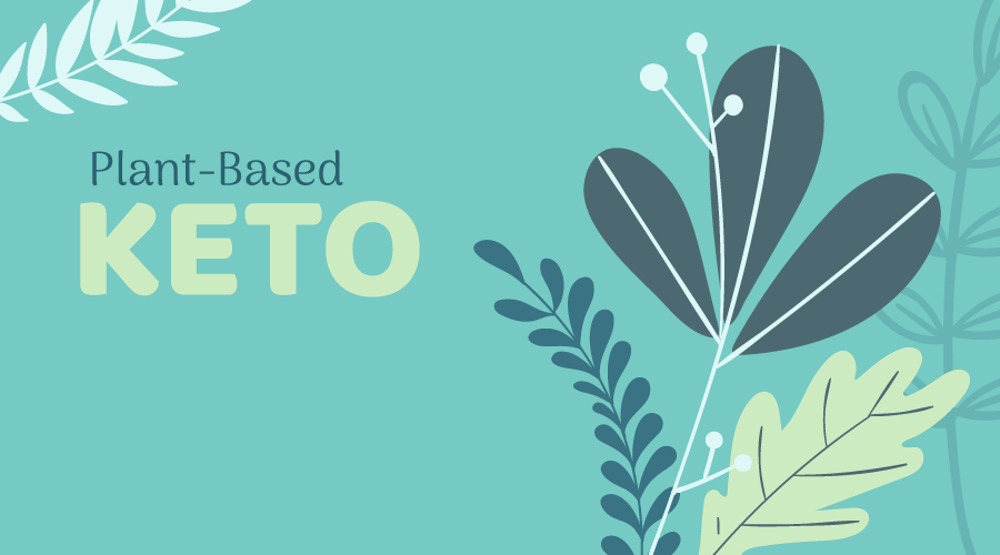 Plant Based Keto