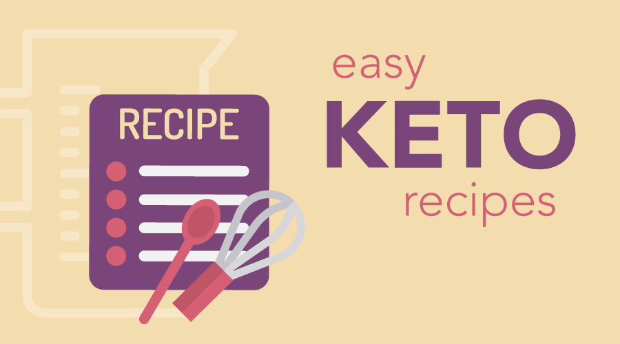 6 Easy Keto Recipes + Quick Meal Planning Tips