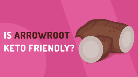 Is Arrowroot Keto-Friendly? The Low Carb Cornstarch Substitute
