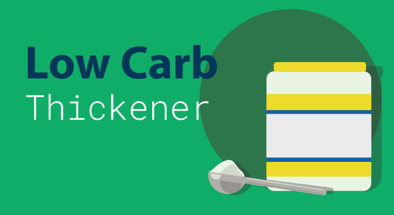 The Skinny on Low Carb Thickeners