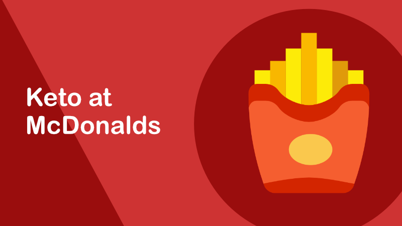 Keto McDonald's: The Ultimate Guide