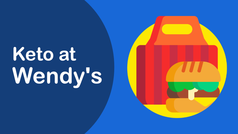 The Ultimate Guide to Eating Keto at Wendy's